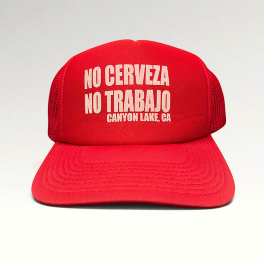 Canyon Lake CA No Cerveza No Trabajo OTTO Collection Trucker Hat photo 1